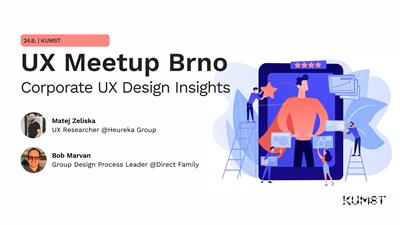 UX meetup Brno: Corporate UX Design Insights