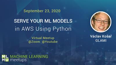 Online MLMU #7: Serve Your ML Models in AWS Using Python – Václav Košař