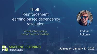 Online MLMU #11: Thoth: Reinforcement learning-based dependency resolution
