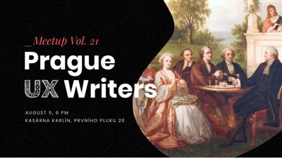 PRAGUE UX WRITERS MEETUP Vol. 21 - August