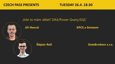 Kde to mám dělat? DAX/Power Query/SQL