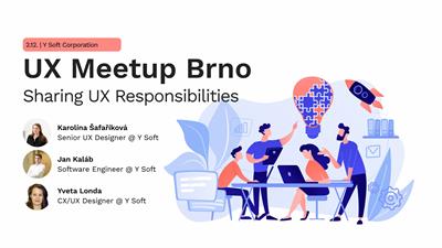 UX Meetup Brno: Sharing UX Responsibilities