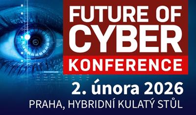 Konference Future of Cyber 2026 – Future Cyber Defence: Krizové řízení a AI Security