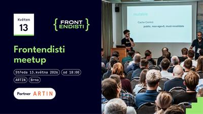 Brno: Květnový meetup | Frontendisti.cz - 05/2026